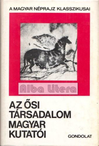 Zsigmond Gbor (szerk.) - Az si trsadalom magyar kutati (A magyar nprajz klasszikusai)