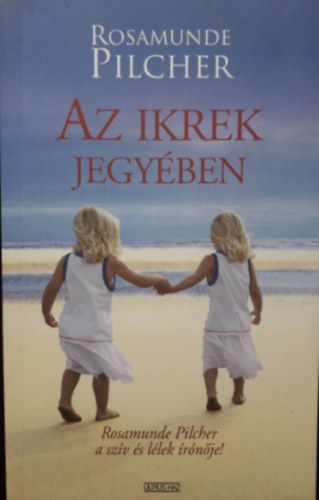 Rosamunde Pilcher, N. Kiss Zsuzsa (ford.) - Az ikrek jegy�ben + K�z�tt�nk az �ce�n (2 db k�nyv az Ulpius-h�z kiad�s�ban)