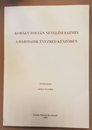 Szőnyi Erzsébet - Kodály Zoltán nevelési eszméi