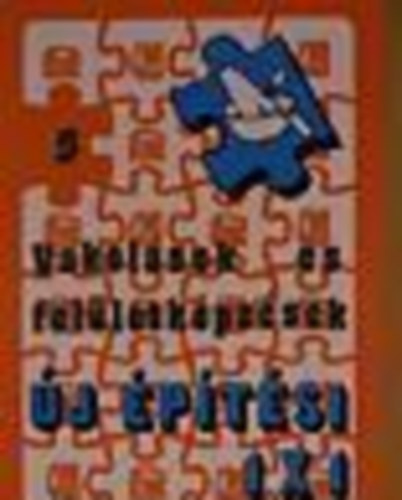 Vakol�sok �s fel�letk�pz�sek 5. ( �j �p�t�si 1x1)