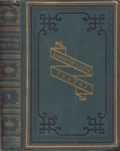 Kossuth Lajos - Kossuth Ferenc (s.a.r.) - Kossuth Lajos iratai X. (1883-1893)