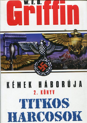 Griffin W. E. B. - Kmek hborja 2. knyv - Titkos harcosok