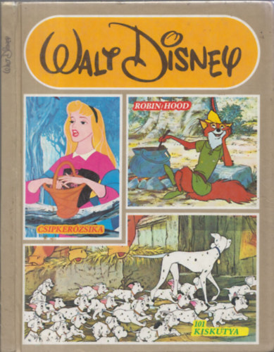 Walt Disney Company - Walt Disney: Robin Hood, Csipkerzsika, 101 kiskutya