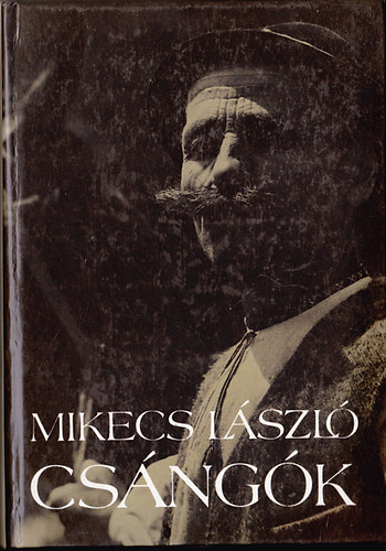 Mikecs Lszl - Csngk (Trkpmellklettel)