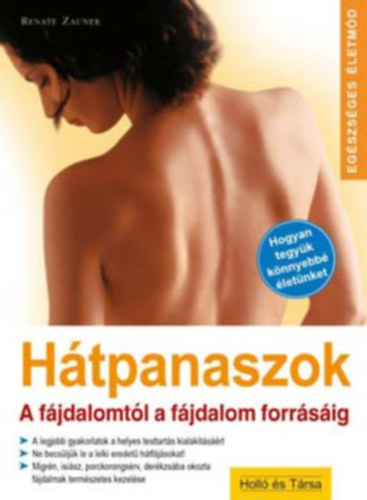 Renate Zauner, Justh Szilvia (szerk.), Kiszlinger Henrietta (ford.) - Htpanaszok (A Fjdalomtl A Fjdalom Forrsig)