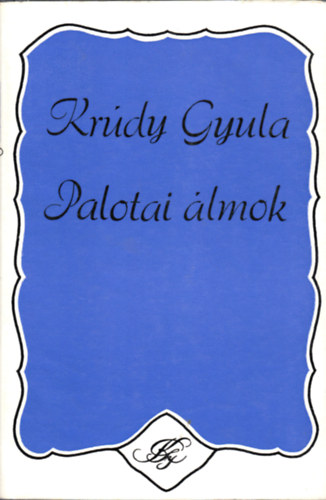 Krdy Gyula - Palotai lmok