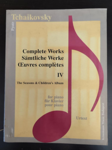Pyotr Ilyitch Tchaikovsky - Complete Works for piano / Samtliche Werke für klavier / Oeuvres Complétes pour piano IV. (The seasons & Children's Album) - Urtext kiadvány