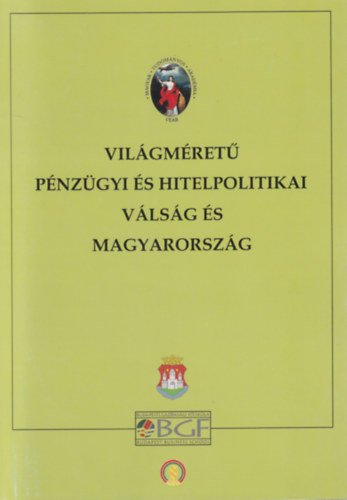 Majoros Pl (szerk.), Zimler Tams (szerk.) - Vilgmret pnzgyi s hitelpolitikai vlsg s Magyarorszg
