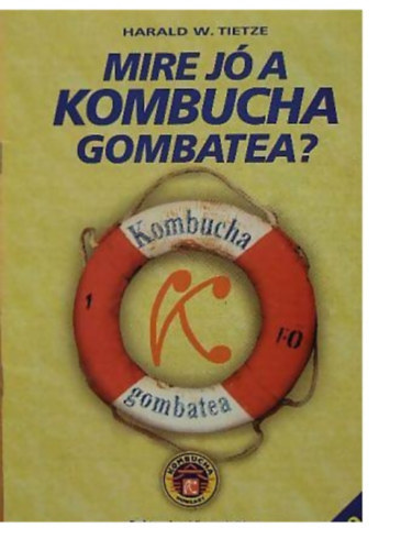 Harald Tietze - Mire j a kombucha gombatea?