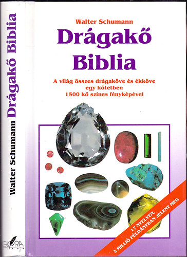 Walter Schumann - Drgak Biblia - A vilg sszes drgakve s kkve egy ktetben 1500 k sznes fnykpvel
