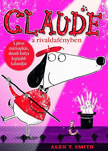 Alex T. Smith - Claude a rivaldafnyben