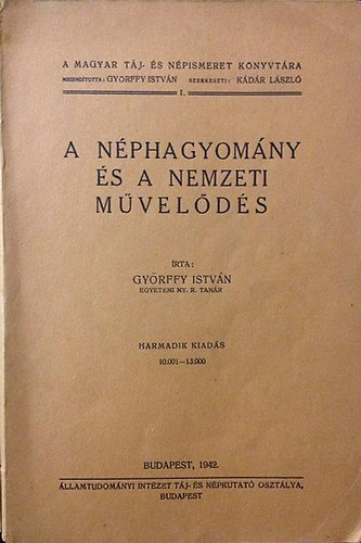 Gyrffy Istvn - A nphagyomny s a nemzeti mvelds (A Magyar Tj- s Npismeret Knyvtra 1.)
