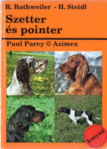 Rothweilier; Steidl - Szetter s pointer