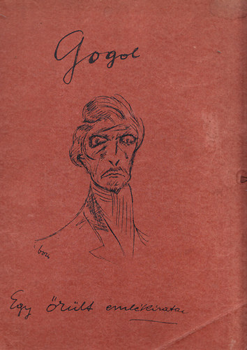 Nyikolaj Vasziljevics Gogol, Boris László (illusztrálta) - Egy őrült emlékiratai (A3 mappa, 33 db. műlappal, számozott)
