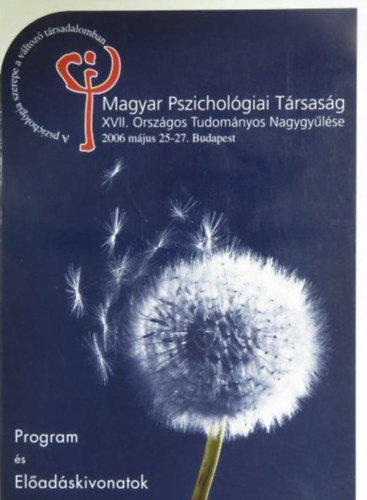 Kalmr Magda (Szerk.) - Magyar Pszicholgiai Trsasg XVII. Orszgos Tudomnyos Nagygylse