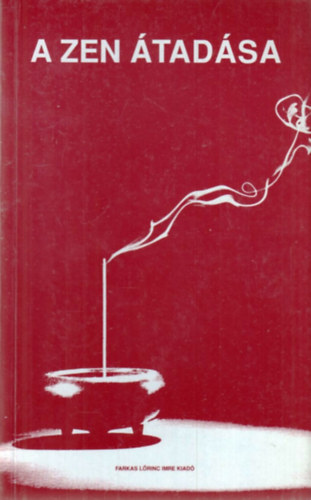 Zeisler Istvn - A zen tadsa- Buddhtl Buddhig