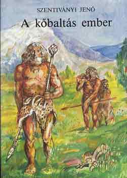 Szentiv�nyi Jen� - A k�balt�s ember