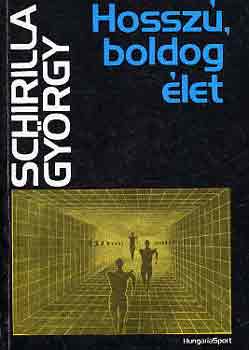 Schirilla Gyrgy - Hossz, boldog let