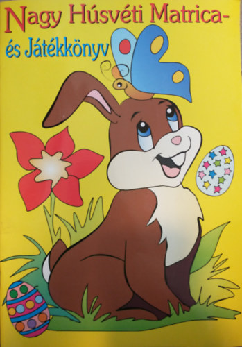 Nagy Húsvéti Matrica- és Játékkönyv