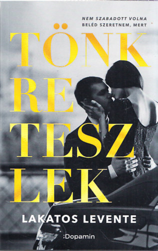 Lakatos Levente - Tönkreteszlek