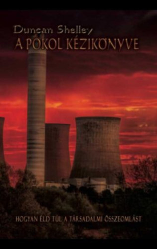 Duncan Shelley - A pokol kézikönyve