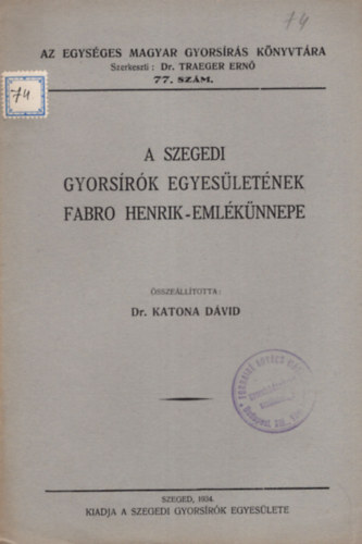 Dr. Katona Dávid - A szegedi gyorsírók egyesületének Fabro Henrik-emlékünnepe