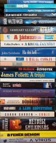 Agatha Christie, Peter O'Donnell, R. Haggard, Gerhart Ellert, George Brown, Colin Forbes, John Grisham, Ed McBain, M.E. Morris, James Follett, Patricia Highsmith, Bart Davis, Robert Merle, Graham Hurl - 22 db Szrakoztat irodalom ktet: ticlja ismeretlen, Modesty Blaise, Harmadik lny, Atilla, A jtszma, A Kreml gynkem Ha lni kell, A hall cskja Az utols kamikaze, zvegyek, A trjai Ktarc janur, Kitrs, J vrosunk,
