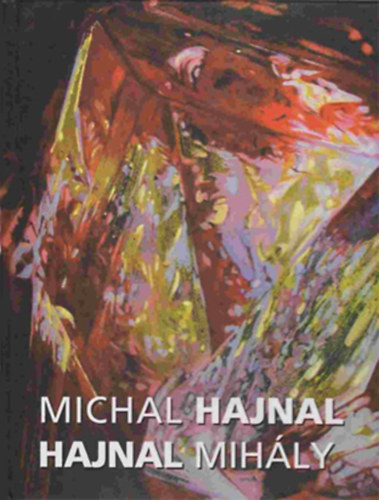 Csk Ferenc (szerk.) - Michal Hajnal - Hajnal Mihly