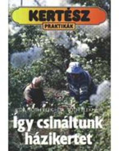 Dr. Tth Elek; Elekn - gy csinltunk hzikertet