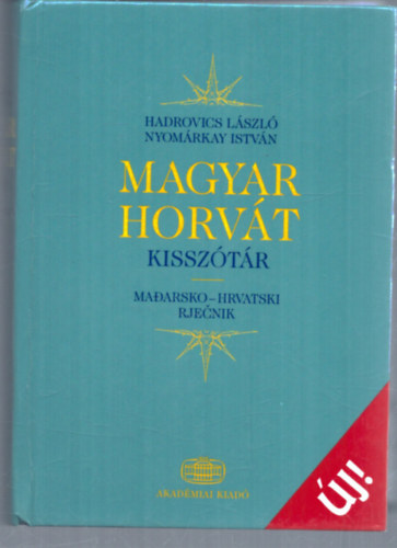 Hadrovics Lszl - Nyomrkay Istvn (fszerkesztk) - Horvt-magyar kissztr (Hrvatsko-maarsko rjenik)