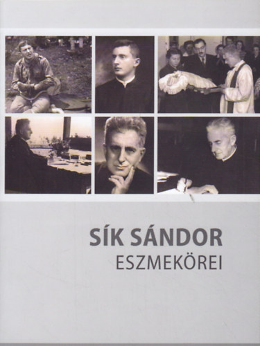 Miklós Péter (szerk.) - Sík Sándor eszmekörei