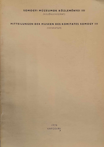 Somogyi m�zeumok k�zlem�nyei III. (k�l�nlenyomat)