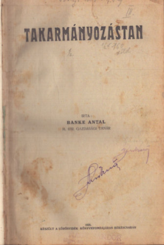 Banke Antal, Csiki László - Takarmányozástan + Zöldtakarmányok konzerválása (2 mű egy kötetben)