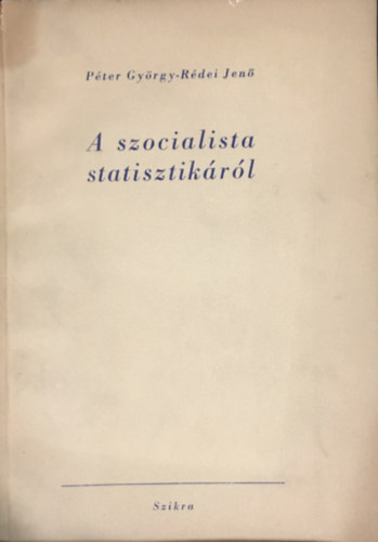 Gyrgy Pter, Rdei Jen - A szocialista statisztikrl