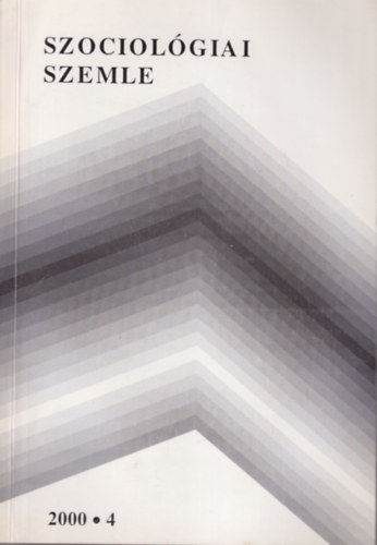 Feleky Gbor, ifj. Heleszta va, Nagy Lszl bel - 2 db Szociolgiai Szemle 2000/3 - 4