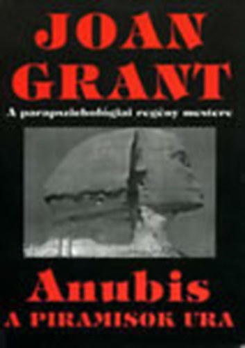 Joan Grant - Anubis - A blcsessg knyve