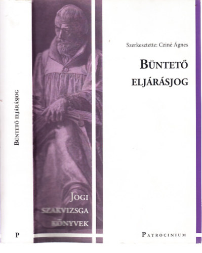 Czine Ágnes (Szerk.) - Büntető eljárásjog