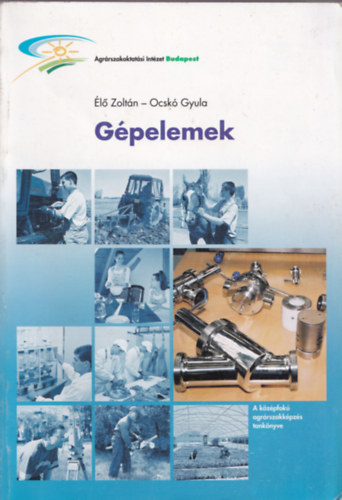 l Zoltn-Ocsk Gyula - Gpelemek - A kzpfok agrrszakkpzs tanknyve