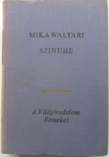 Mika Waltari - Szinuhe