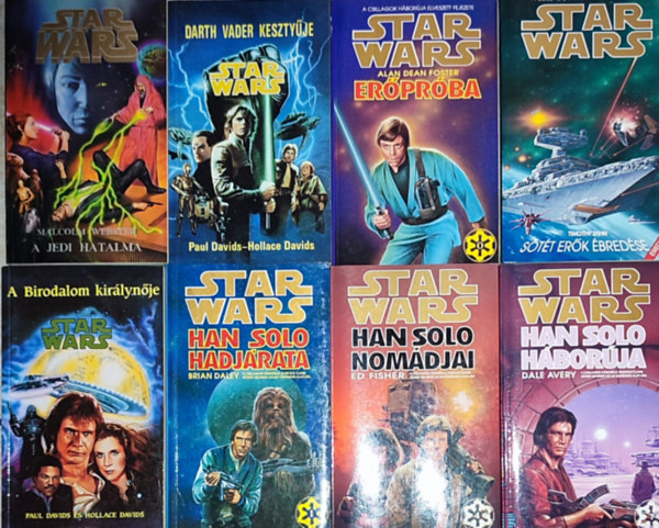 Dale Avery, Ed Fisher, Brian Daley, Paul és Hollace Davids, Timothy Zahn, Alan Dean Foster, Malcolm Webster - 8db Star Wars könyv - Dale Avery-Han Solo háborúja; Ed Fisher-Han Solo nomádjai; Brian Daley-Han Solo hadjárata; Paul és Hollace Davids-Darth Vader kesztyűje; A Birodalom királynője; Timothy Zahn-Sötét erők ébredése; stb. (leírásban a