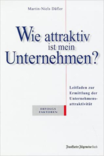 Martin-Niels Dfler - Wie attraktiv ist mein Unternehmen? (Deutsch)