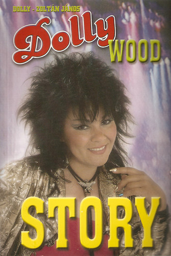 Dolly; Dr. Zoltn Jnos - Dollywood Story