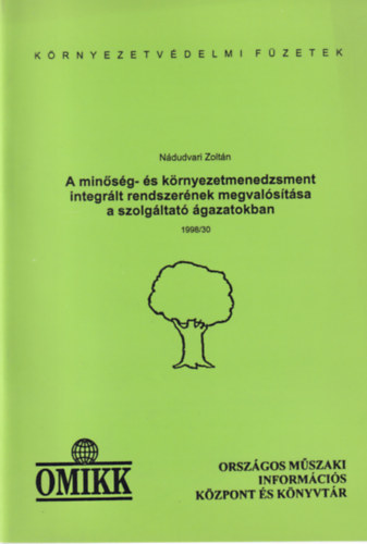 Ndudvari Zoltn - A minsg- s krnyezetmenedzsment integrlt rendszernek megvalstsa a szolgltat gazatokban