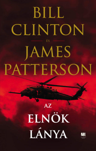 Bill Clinton, James Patterson - Az elnk lnya