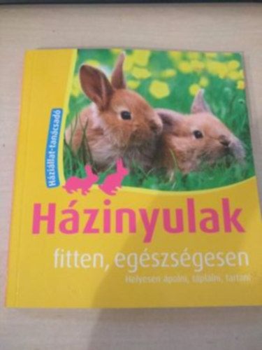 Hzinyulak - Fitten, egszsgesen