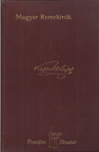 Kossuth Ferencz (szerk.) - Kossuth Lajos munkibl (Magyar Remekrk)