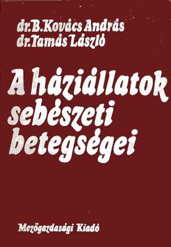 Dr. B. Kovcs A.-Dr. Tams L. - A hzillatok sebszeti betegsgei