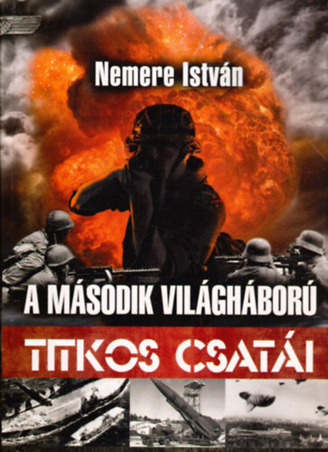 Nemere Istvn - A msodik vilghbor titkos csati