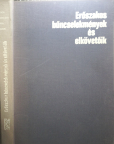 Vigh-Gnczl-Kiss-Szab - Erszakos bncselekmnyek s elkvetik