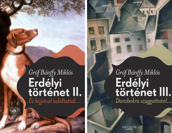 Gróf Bánffy Miklós - Erdélyi történet II-III.